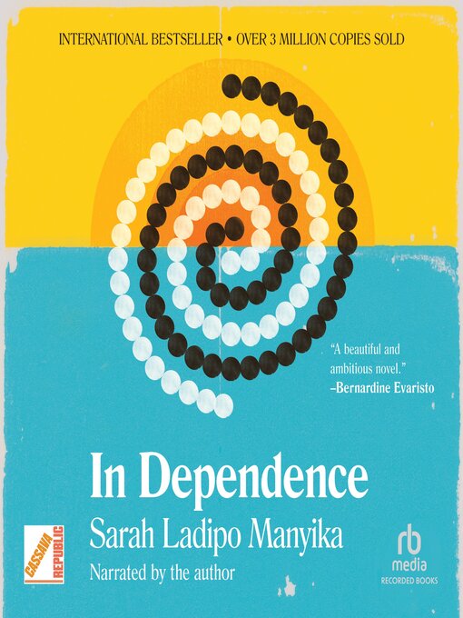 Title details for In Dependence by Sarah Ladipo Manyika - Available